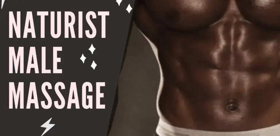 Naturist Male Massage Manchester- CLOSED