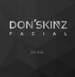 DON'SKINZ FACIAL For Him