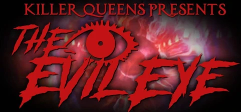 Killer Queens "The Evil Eye" Drag Murder Mystery