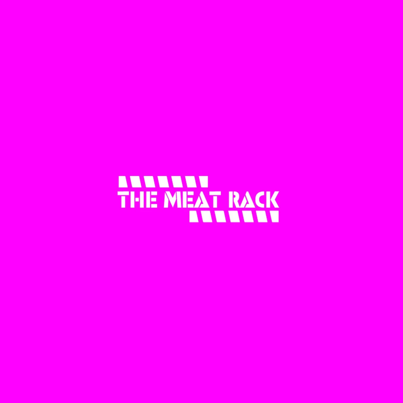 The Meat Rack - (CLOSED)