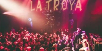 La TROYA Night   from 11:45pm